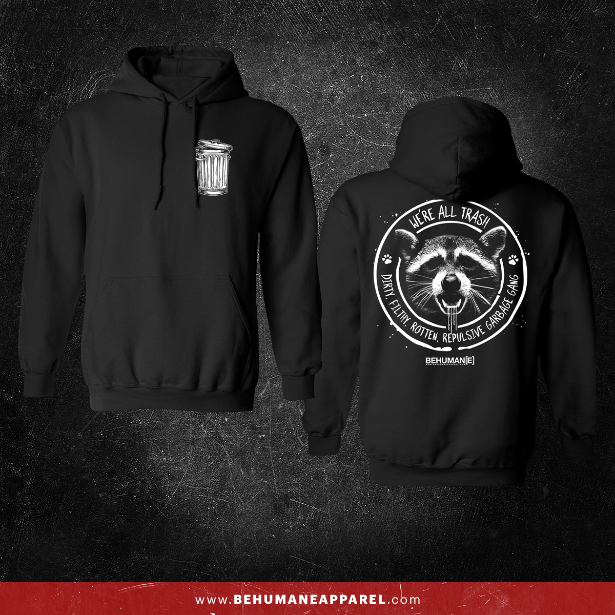 We're All Trash hoodie by Be Humane