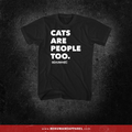 Cats Are People Too t-shirt by Be Humane